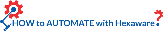 How to Automate with Hexaware?