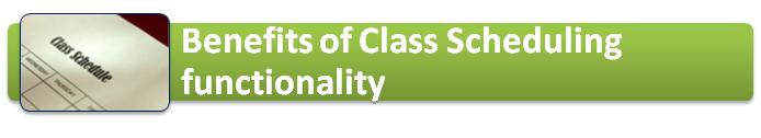 Benefits of Class Scheduling